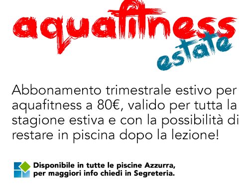 Abbonamento Trimestrale Aquafitness Estivo A 80€